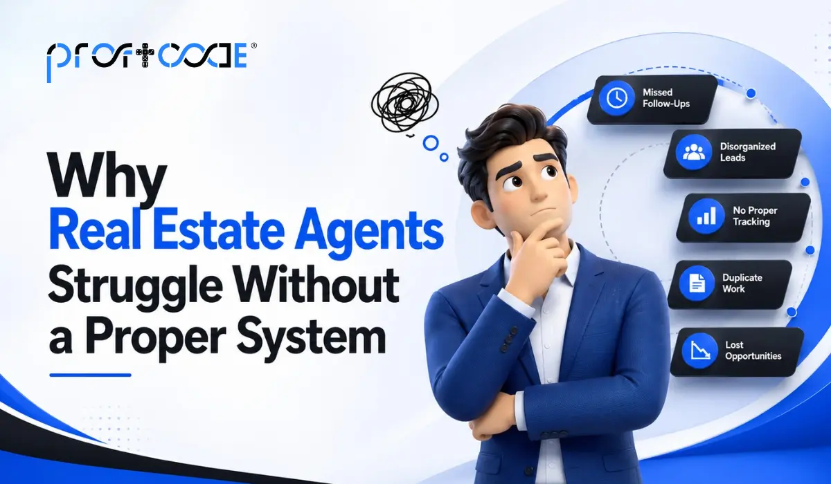 Why Real Estate Agents Struggle Without a Proper System