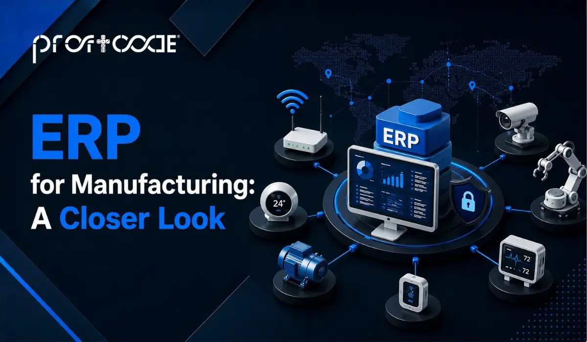 ERP Software for Manufacturing: A Closer Look