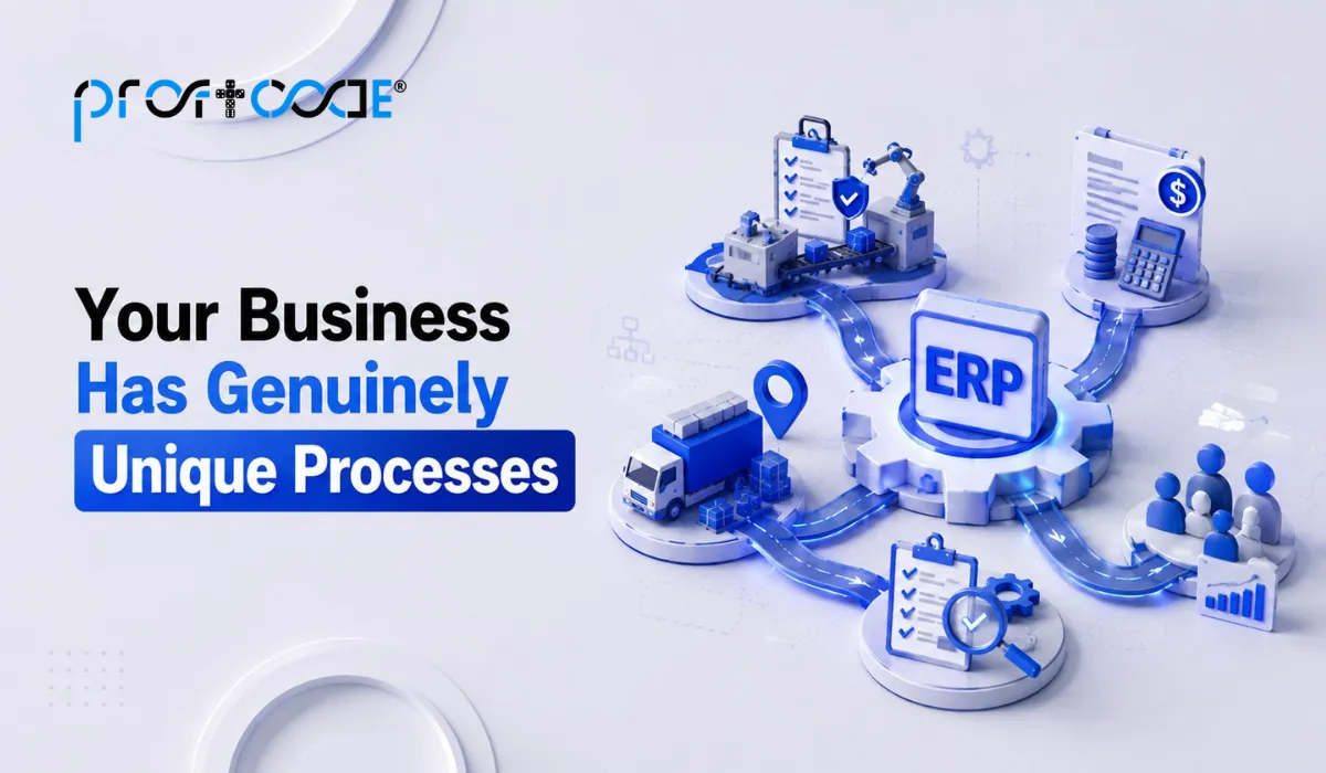 Sign 7: Your Business Has Genuinely Unique Processes