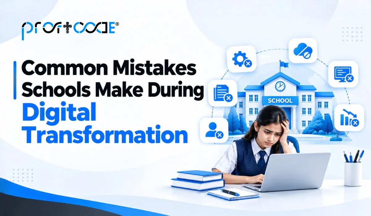 Common Mistakes Schools Make During Digital Transformation