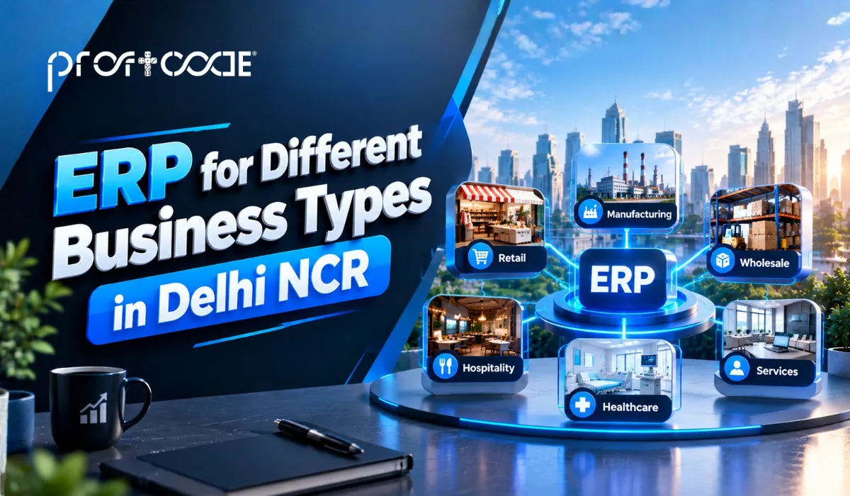 ERP for Different Business Types in Delhi NCR