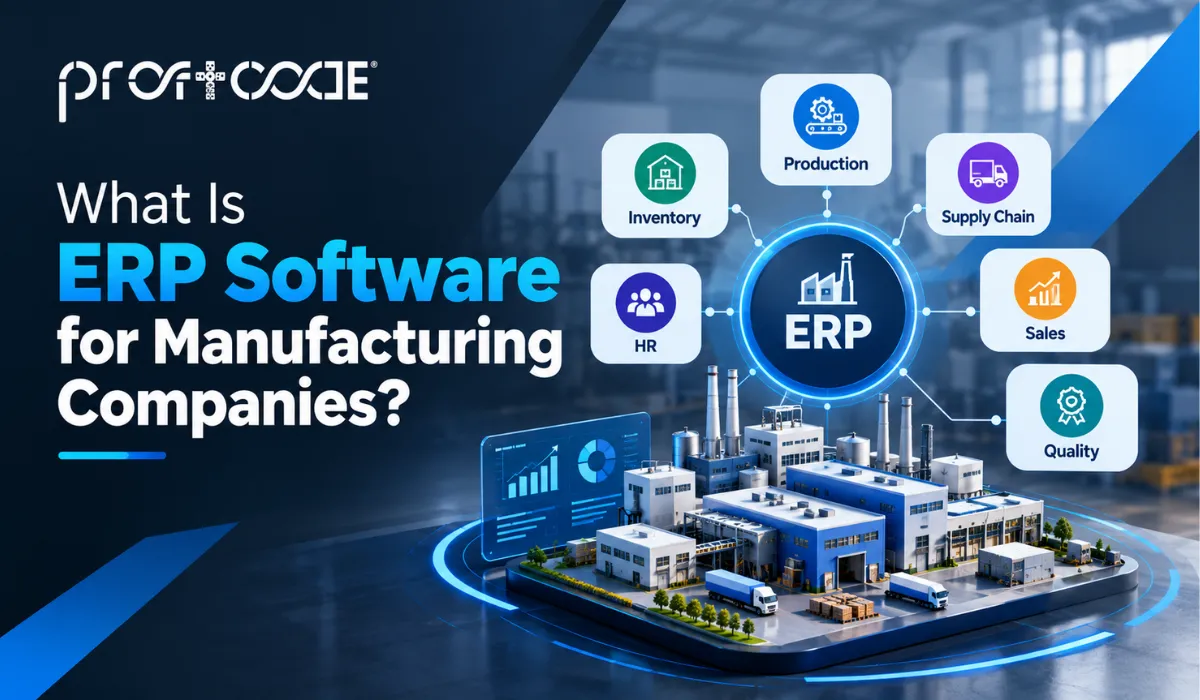 What Is ERP Software for Manufacturing Companies